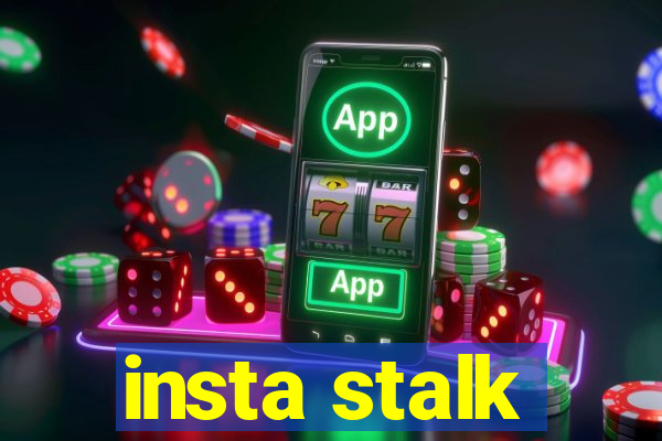 insta stalk